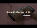 Sugar65 Keyboard Kit | Assembly | Sound Test | TKS #assembly #soundtest #typing