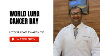 World Lung Cancer Day | Dr. Kshitij Domadia | HCG Cancer Centre Ahmedabad