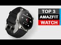 Best Amazfit Smartwatch (2024): Top 3