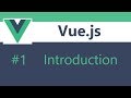 Vue js 2 Tutorial - 1 - Introduction