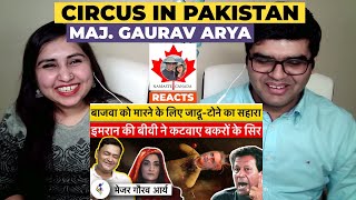 Major Gaurav Arya Explains The Circus Going on In Pakistan | #NamasteCanada Reacts