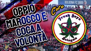 Oppio, marocco e coca a volontà - Coro ultras Bologna - Freak Boys [CON TESTO]