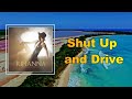 Rihanna - Shut Up and Drive (Lyrics)