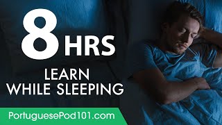 Learn Portuguese While Sleeping 8 Hours - Learn ALL Basic Vocabulary