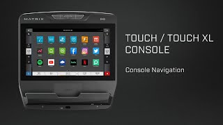 MATRIX Fitness Indonesia: TOUCH / TOUCH XL Console Walkthrough - Console Navigation