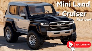 2025 Mini Land Cruiser First Look: Small Size, Big Impact! 👀! 🚙🔥