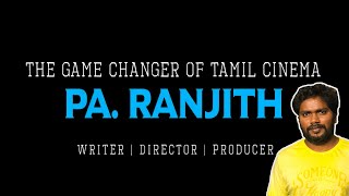 இயக்குனர் பா ரஞ்சித் தமிழ் சினிமாவின் அடுத்த தலைமுறை இயக்குநர்களில் முக்கியமானவர்|Pa Ranjith History