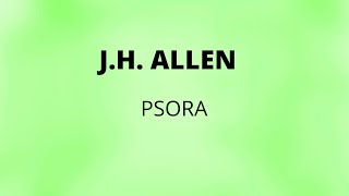 J H ALLEN PSORA