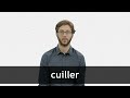 how to pronounce cuiller in french