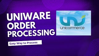 Uniware (Unicommerce) Order Processing