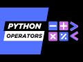 Python Tutorial for Beginners (4): Arithmetic, Comparison & Logical Operators Explained
