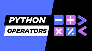 Python Tutorial for Beginners (4): Arithmetic, Comparison & Logical Operators Explained