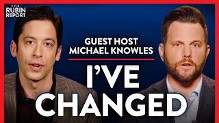 I Never Thought This Would Change, But Then It Did (Pt. 2) | w/ Host Michael Knowles | Rubin Report