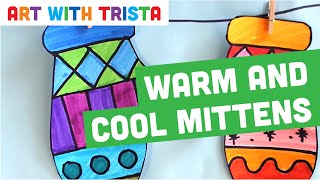 Warm & Cool Mittens Winter Art Tutorial - Art With Trista