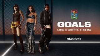 LISA, Anitta, Rema, FIFA Sound - Goals (FIFA World Cup 2026™) [Official Music Video]