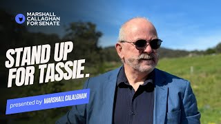 Make Tasmania Great Again - Marshall Callaghan for Senate