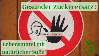 Gesunder Zuckerersatz  Lebensmittel mit natürlicher Süße. #zucker