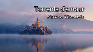 Torrents d'amour - Mission Timothée [avec paroles]