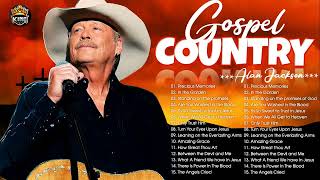 Classic Country Gospel Alan Jackson - Alan Jackson Greatest Hits - Alan Jackson Gospel Songs Album