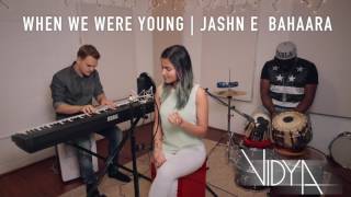 Adele - When We Were Young | Jashn E Bhaara ( Vidya Vox Mashup Cover )