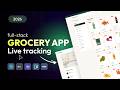 Build & Deploy Grocery Delivery App with Live Order Tracking | Full Stack Project Tutorial 2026
