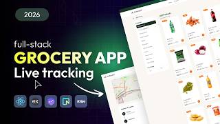 Build & Deploy Grocery Delivery App with Live Order Tracking | Full Stack Project Tutorial 2026