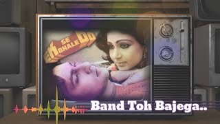 Band Toh Baje |  | Kishore Kumar, Anuradha Paudwal, Shailendra | Ek Se Bhale Do | RD Burman | Anjaan