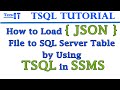 How to Load JSON File to SQL Server Table by using TSQL in SSMS - TSQL Tutorial 2021- SQL Server