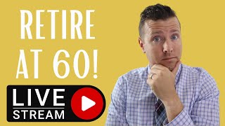 Retire at 60 with $700,000 in Retirement Savings || LIVE Retirement Planning!