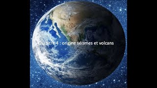 vidéo chapitre 4 origine des séismes et des volcans SVT en quatrième