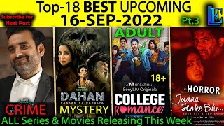 Top-18 Upcoming 16-SEP-2022 Hindi Web-Series Movies Pt.3 #Netflix#Amazon#SonyLiv#Disney+ #zee5