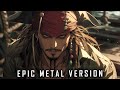 Pirates Of The Caribbean - UP IS DOWN (EPIC METAL VERSION)