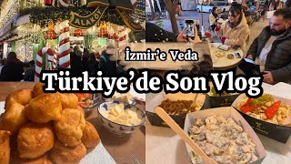 Türkiye’de Son Vlog | İzmir’e Veda | Ailecek Bakımlandık | ANNEMİN ELLERİNDEN PİŞİ 🫓