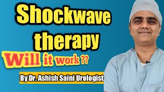 Shockwave therapy for ED. Will it work?? Everything about Shockwave therapy (2022)