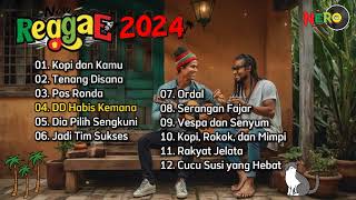 LAGU REGGAE INDONESIA TERBARU - NERO REGGAE 2024