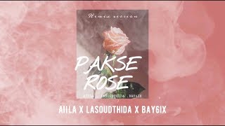 PAKSE ROSE🌹( ກຸຫລາບປາກເຊ ) REMIX | AiiLA x LALA x BAY6IX