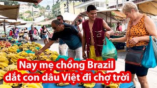 Mẹ chồng Brazil chở con dâu Việt đi chợ trời...Người Việt ở Brazil. #205