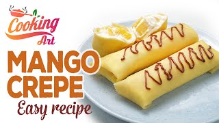 How to make Crepe - Easy Mango Crepe Recipe