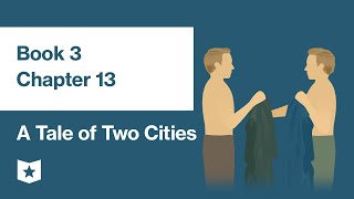 A Tale of Two Cities by Charles Dickens | Book 3, Chapter 13