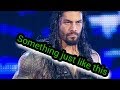 Roman reigns || something just like this || tribute 2017