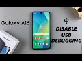 How To Disable USB Debugging On Samsung Galaxy A16