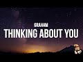 GRAHAM - Thinking About You (Lyrics)