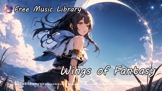 【Free BGM】 Melting into the Sky 『Wings of Fantasy』 〜Secret Story〜