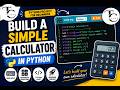 Build a Simple Calculator in Python | Python for Beginners