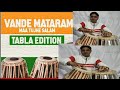 Vande mataram | ma tujhe salam. Original tabla covered by Awanish kumar jha . Tabla space list.....