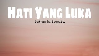 Hati Yang Luka - Betharia Sonata ( Lirik )