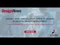 Webinar Recording   The Value of Speed to Market in Medical Device Development