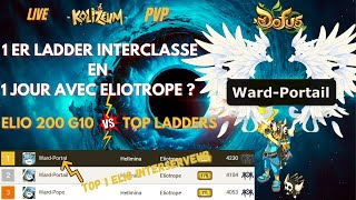 [DOFUS] Ward-Portail 1ER LADDER INTERCLASSE EN 1 JOUR AVEC ELIO ? TOP KOLI ft Tarkan, Quichwin etc