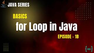 for Loop in Java Explained | Java Tutorial - Episode 18 | PrepLoop