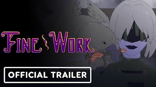 Fine Work - Official Animated Trailer